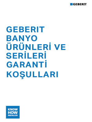 Geberit Banyo Ürünleri ve Serileri Garanti Koşulları Geberit Banyo Ürünleri ve Serileri Garanti Koşulları